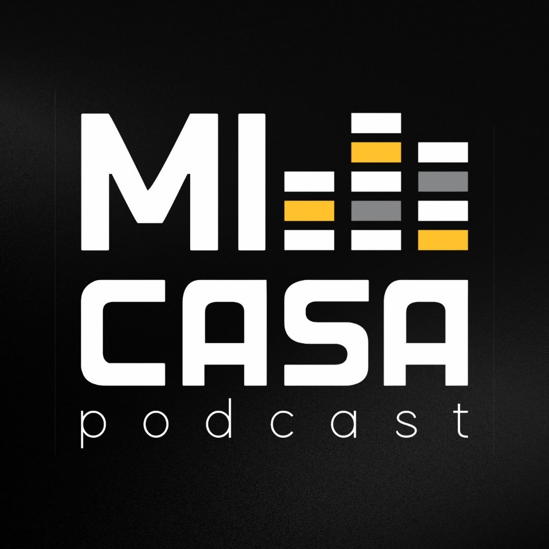 Mi Casa Podcast